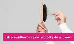 Jak wyczyścić szczotkę do włosów? Poznaj tajniki czystości i zdrowia!