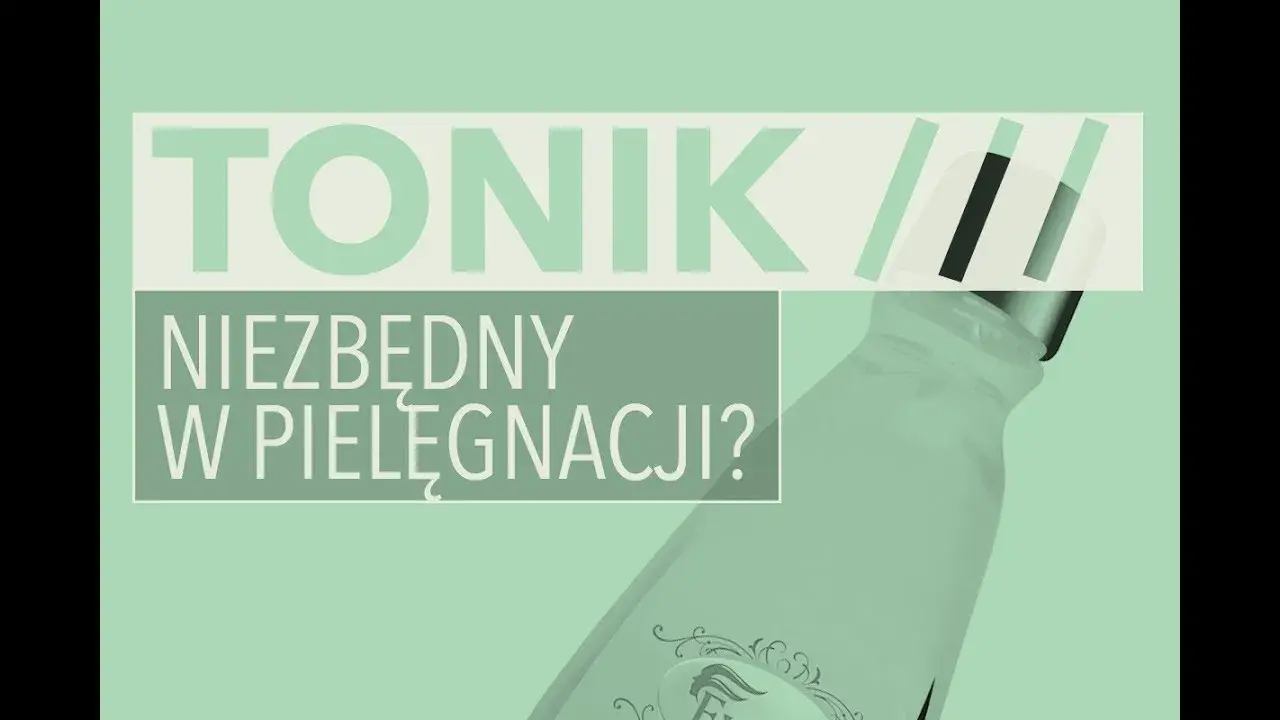 Tonik: Nie zmywaj! Odkryj sekrety skutecznej pielęgnacji.