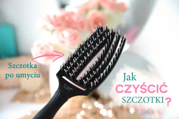 Czysta szczotka = zdrowe włosy! Jak skutecznie ją wyczyścić w domu?